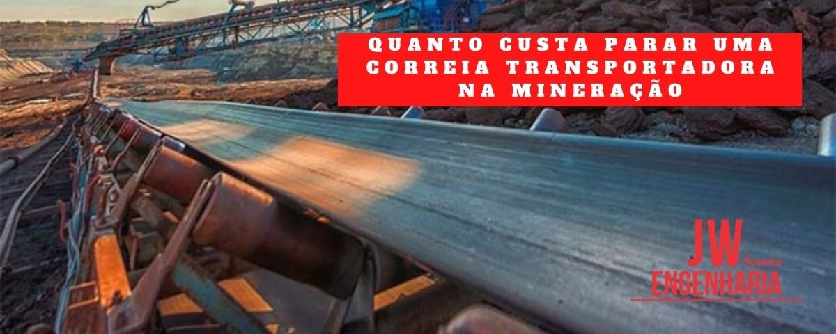 Quanto Custa Parar uma Correia Transportadora na Mineração